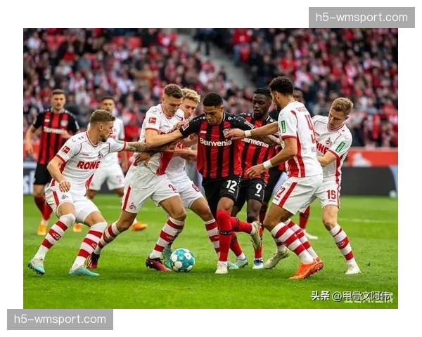 勒沃库森客场2-1击败科隆，将分差缩小至1分